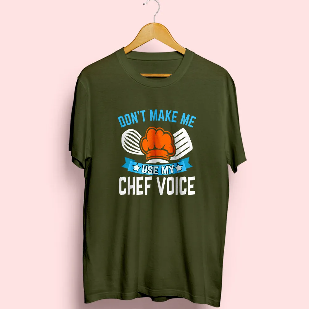 Chef Voice Half Sleeve T-Shirt