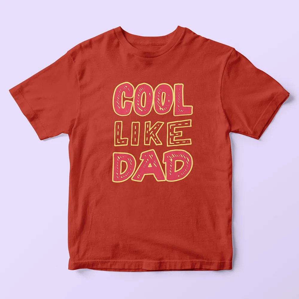 Cool Like Dad Kids T-Shirt