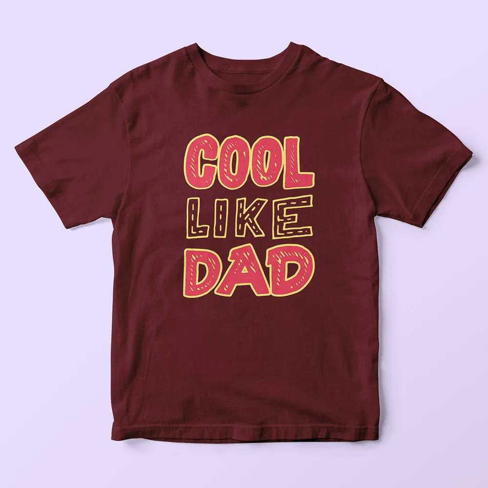 Cool Like Dad Kids T-Shirt