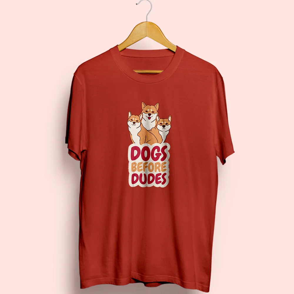 Dogs Before Dudes Half Sleeve T-Shirt