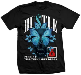 Hustle Till The Casket Drops -  Black T-Shirt