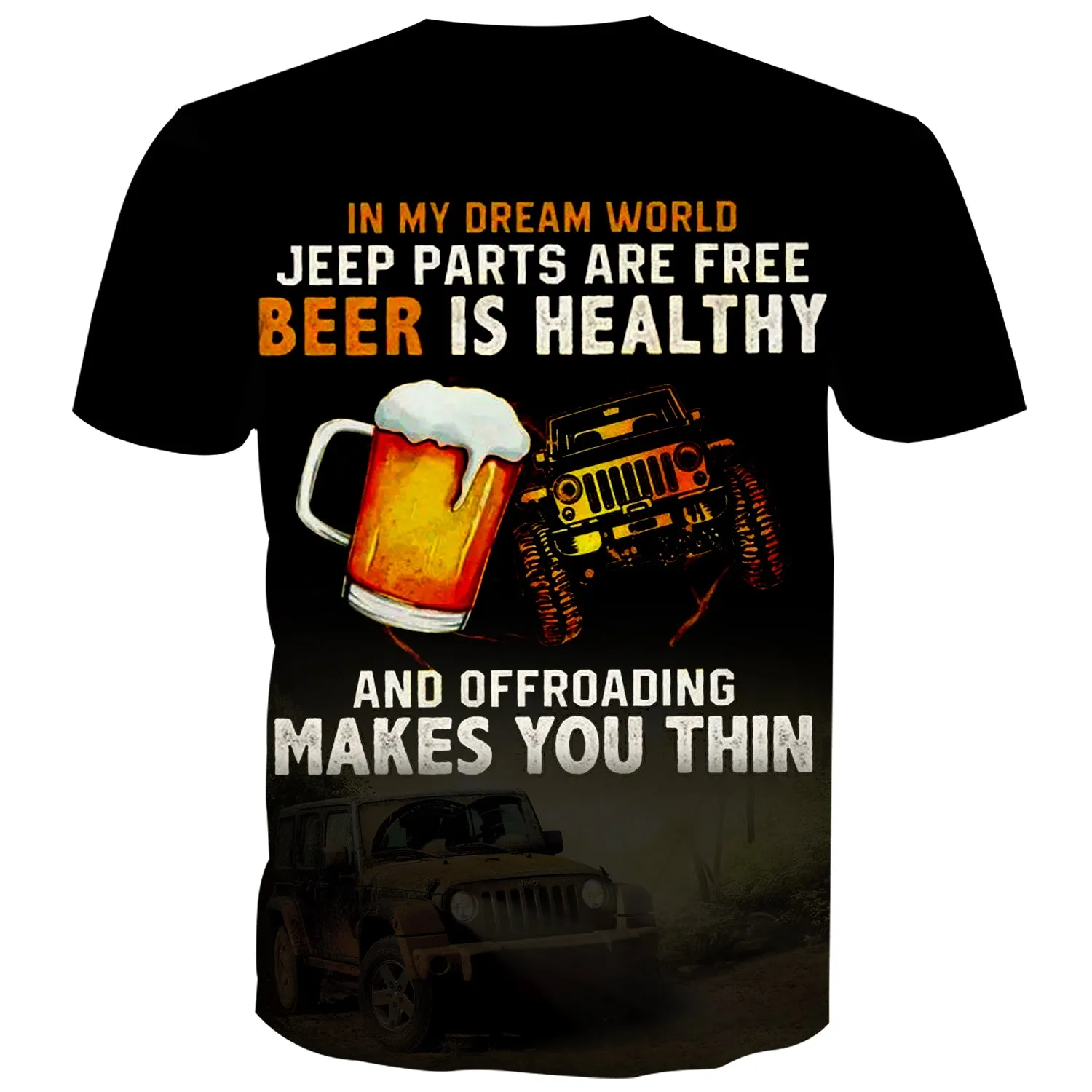 In my Dream World, Off Roading makes you thin - T-Shirt