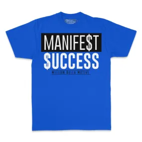 Manifest Success - Royal Blue T-Shirt