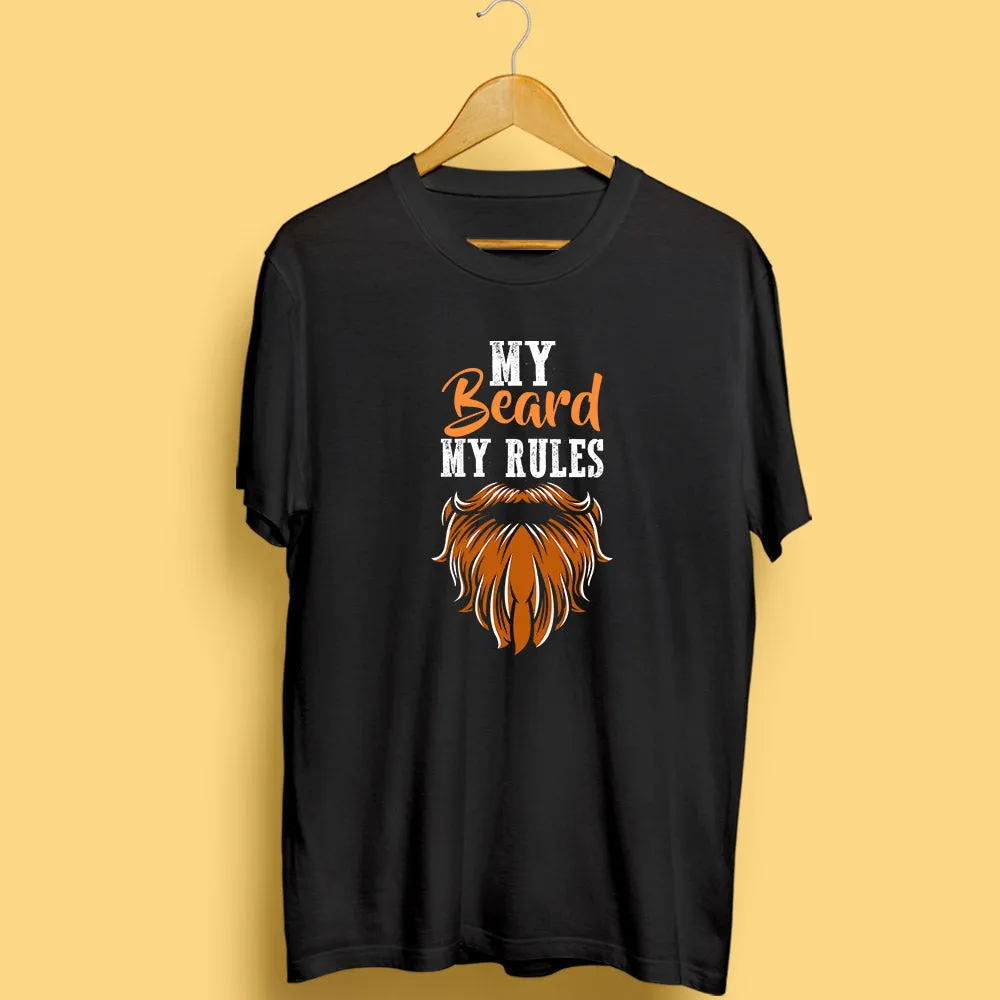 My Beard My Rules Half Sleeve T-Shirt