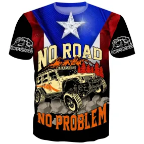 No Roads, No Problem - T-Shirt